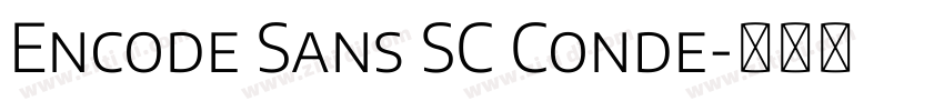 Encode Sans SC Conde字体转换 Encode Sans SC Conde字体转换